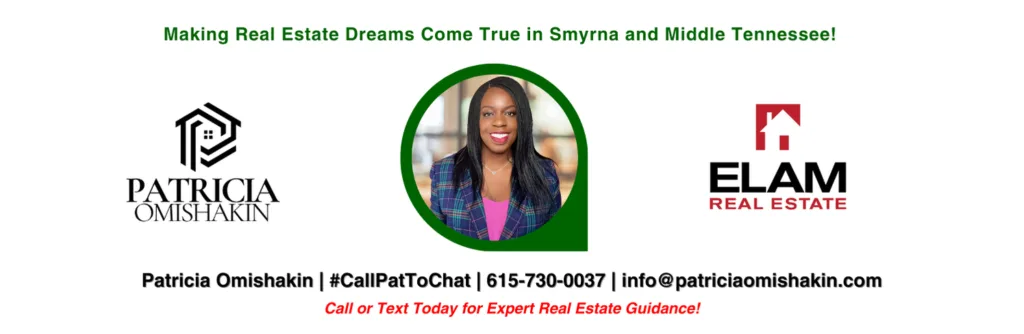 Professional real estate banner featuring Patricia Omishakin with the tagline 'Making Real Estate Dreams Come True in Smyrna and Middle Tennessee!' Includes the Patricia Omishakin logo, Elam Real Estate logo, contact details #CallPatToChat 615-730-0037, and patriciaomishakin.com. Call or text today for expert real estate guidance!
