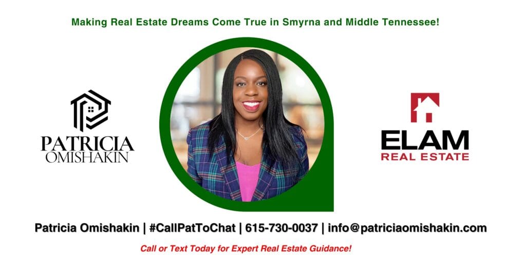 Professional real estate banner featuring Patricia Omishakin with the tagline 'Making Real Estate Dreams Come True in Smyrna and Middle Tennessee!' Includes the Patricia Omishakin logo, Elam Real Estate logo, contact details #CallPatToChat 615-730-0037, and patriciaomishakin.com. Call or text today for expert real estate guidance!