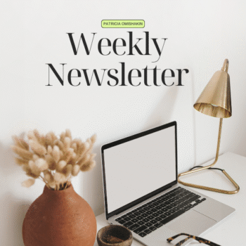 Weekly real estate newsletter by Patricia Omishakin, Realtor – local market updates, home tips, and community news, displayed with cozy home office aesthetic